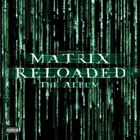 Matrix Reloaded (Music From and Inspired By The Motion Picture)