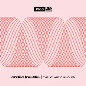 Aretha Franklin - The Atlantic Singles Collection 1968