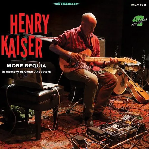 Henry Kaiser - More Requia vinyl record cover