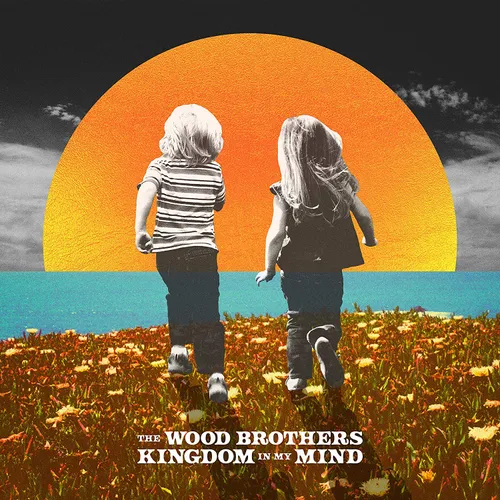 The Wood Brothers - Kingdom In My Mind vinyl record cover