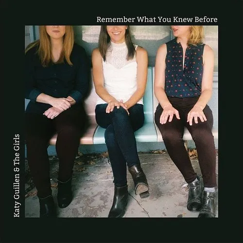 Katy Guilen & Girls - Remember What You Knew Before vinyl record cover