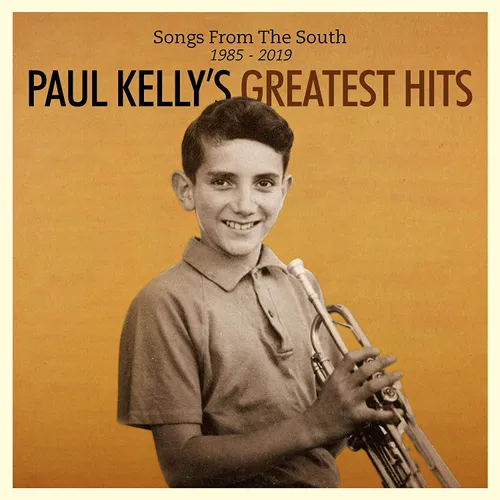 Paul Kelly - Songs From The South. Greatest Hits (1985-2019) vinyl record cover