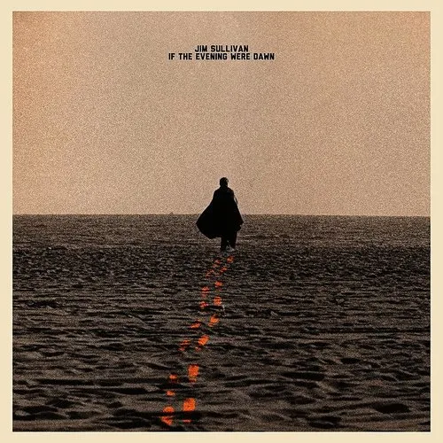Jim Sullivan - If The Evening Were Dawn vinyl record cover