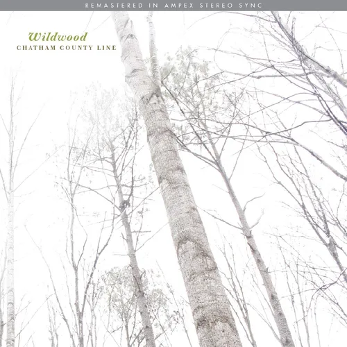 Chatham County Line - Wildwood (Remastered) vinyl record cover