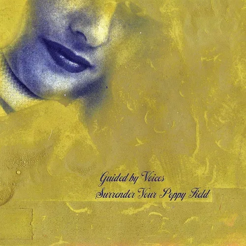 Guided By Voices - Surrender Your Poppy Field vinyl record cover