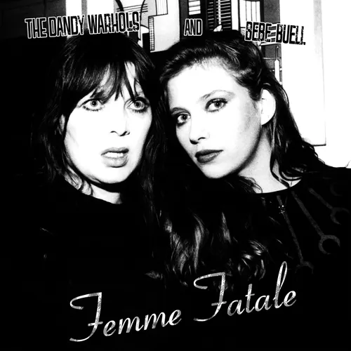 Dandy Warhols and Bebe Buell - Femme Fatale vinyl record cover