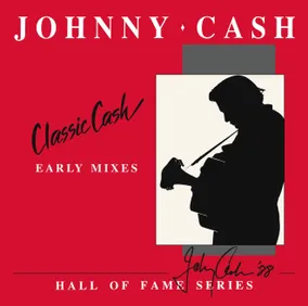 Classic Cash: Hall Of Fame Series - Early Mixes (1987)
