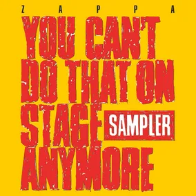 You Can't Do That On Stage Anymore (Sampler)