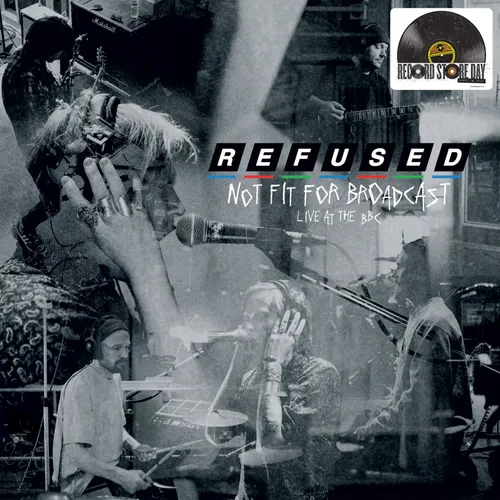 Refused - Not Fit For Broadcasting - Live At The BBC vinyl record cover