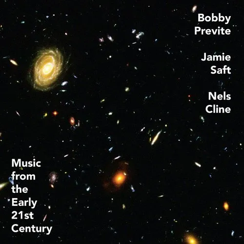 Bobby Previte / Saft,Jamie / Cline,Nels - Music From The Early 21st Century vinyl record cover