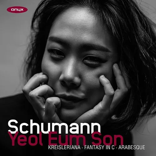 Yeol Son Eum - Schumann: Kreisleriana, Fantasy in C, Arabesque vinyl record cover