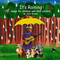 It's Raining! Songs For Children And Their Parents
