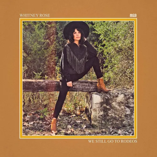 Whitney Rose - We Still Go To Rodeos vinyl record cover