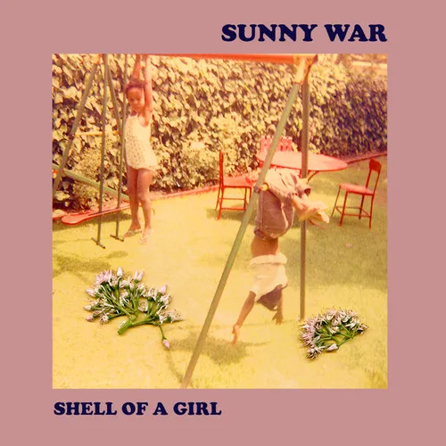 Sunny War - Shell Of A Girl vinyl record cover