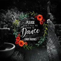 Please Don't Tell Me How To Dance