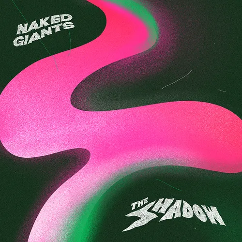 Naked Giants - The Shadow vinyl record cover