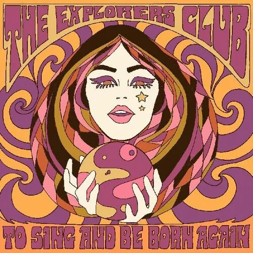 The Explorers Club - To Sing And Be Born Again vinyl record cover