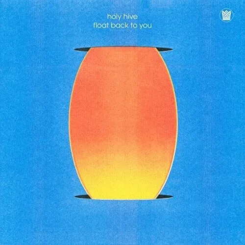 Holy Hive - Float Back To You vinyl record cover