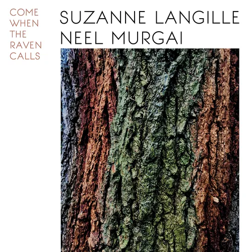 Suzanne Langille & Neel Murgai - Come When The Raven Calls vinyl record cover