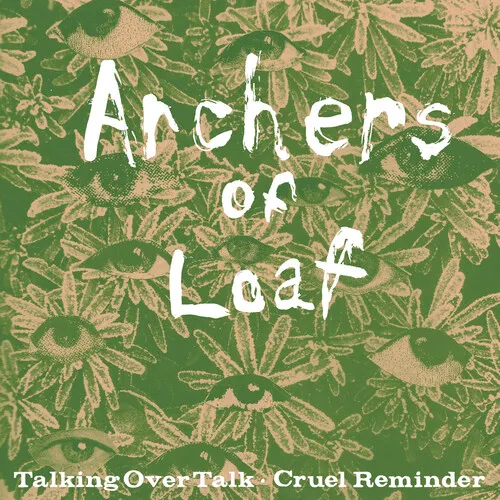 Archers Of Loaf - Talking Over Talk / Cruel Reminder vinyl record cover