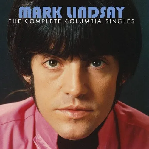 Mark Lindsay - The Complete Columbia Singles vinyl record cover