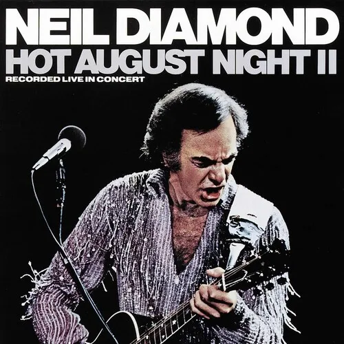 Neil Diamond - Hot August Night Ii vinyl record cover