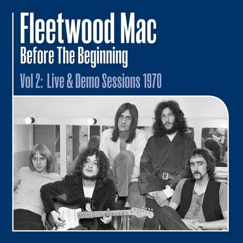 Fleetwood Mac - Before The Beginning, Vol. 2: Live & Demo Sessions 1970 vinyl record cover