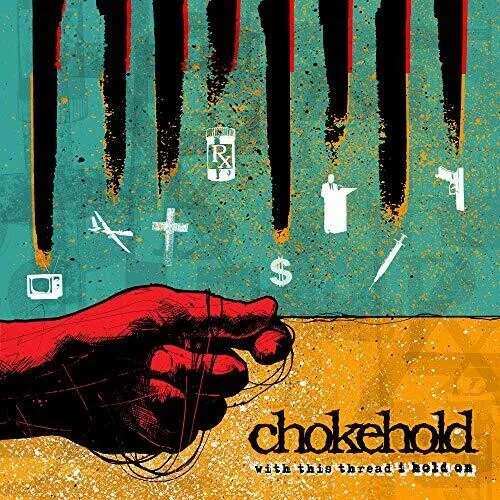 Chokehold - With This Thread I Hold On vinyl record cover