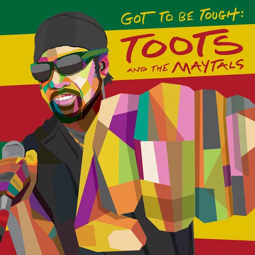 Toots & The Maytals - Got To Be Tough vinyl record cover