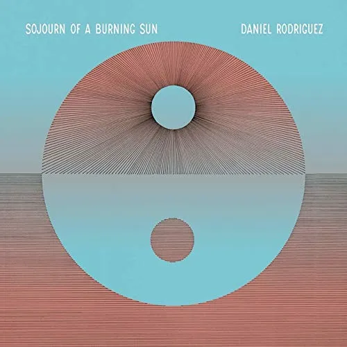 Daniel Rodriguez - Sojourn Of A Burning Sun vinyl record cover