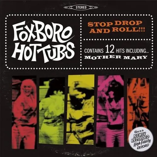 Foxboro Hottubs - Stop Drop And Roll!!! vinyl record cover