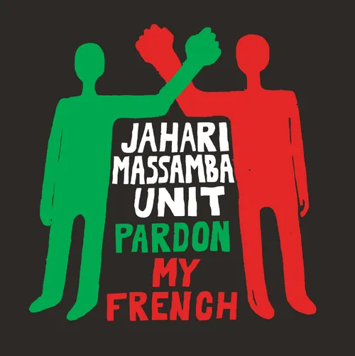 Jahari Massamba Unit - Pardon My French vinyl record cover