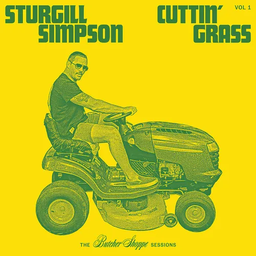 Sturgill Simpson - Cuttin' Grass - Vol. 1 (The Butcher Shoppe Sessions) vinyl record cover