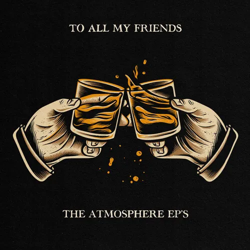 Atmosphere - To All My Friends, Blood Makes The Blade Holy: The Atmosphere EP's vinyl record cover