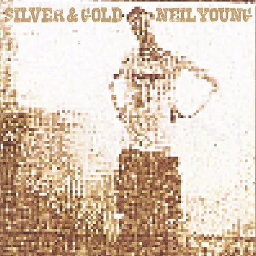 Neil Young - Silver & Gold vinyl record cover
