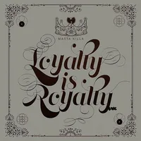 Loyalty is Royalty