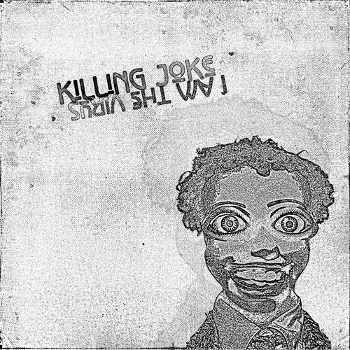 Killing Joke - I Am The Virus vinyl record cover