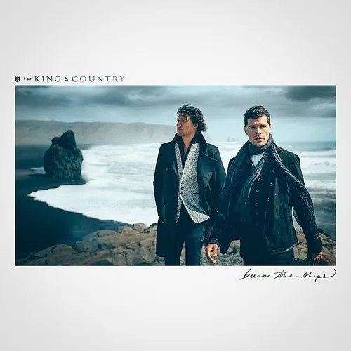 For King & Country - Burn The Ships vinyl record cover