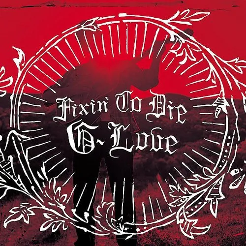 G Love - Fixin To Die vinyl record cover