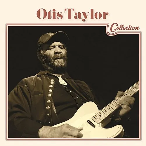 Otis Taylor - Otis Taylor Collection vinyl record cover