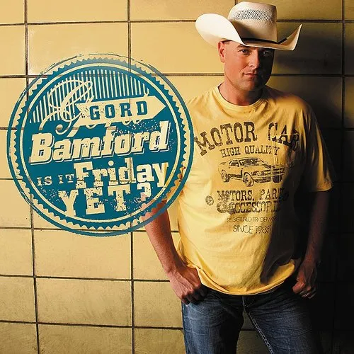 Gord Bamford - Is It Friday Yet? vinyl record cover