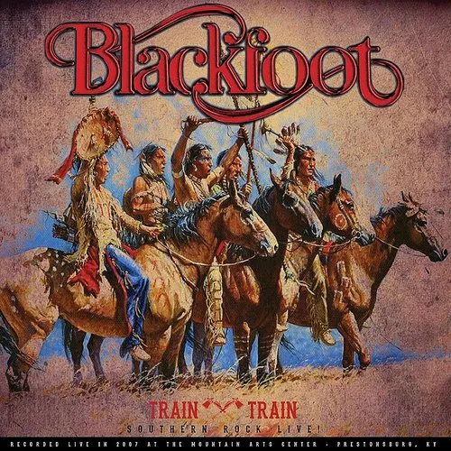 Blackfoot - Train Train - Southern Rock Live! vinyl record cover