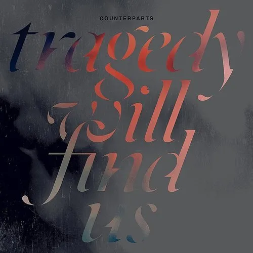 Counterparts - Tragedy Will Find Us vinyl record cover