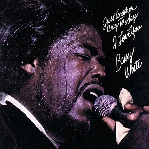 Barry White - Just Another Way To Say I Love You vinyl record cover