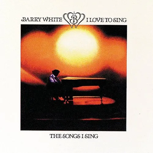 Barry White - I Love To Sing The Songs I Sing vinyl record cover