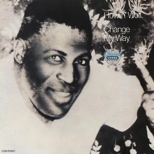 Howlin' Wolf - Change My Way vinyl record cover