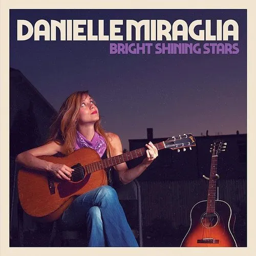 Danielle Miraglia - Bright Shining Stars vinyl record cover