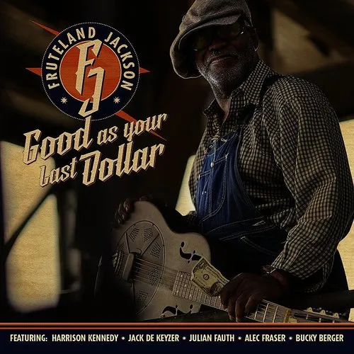 Fruteland Jackson - Good As Your Last Dollar vinyl record cover