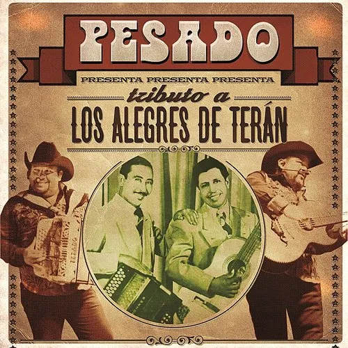Pesado - Tributo A Los Alegres De Teran (W/Dvd) vinyl record cover
