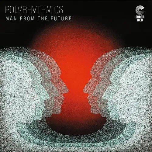 Polyrhythmics - Man From The Future vinyl record cover